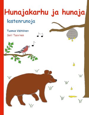 Buchcover Hunajakarhu ja hunaja | Tuomas Väätäinen | EAN 9789528007517 | ISBN 952-80-0751-1 | ISBN 978-952-80-0751-7