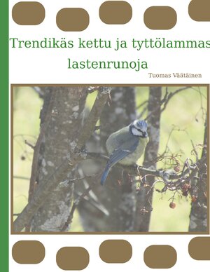 Buchcover Trendikäs kettu ja tyttölammas | Tuomas Väätäinen | EAN 9789528007951 | ISBN 952-80-0795-3 | ISBN 978-952-80-0795-1