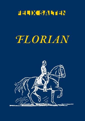 Buchcover Florian, keisarin hevonen | Felix Salten | EAN 9789528043188 | ISBN 952-80-4318-6 | ISBN 978-952-80-4318-8