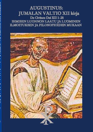 Buchcover Augustinus: Jumalan Valtio XII kirja De Civitate Dei XII 1-28 | Aurelius Augustinus | EAN 9789528060949 | ISBN 952-80-6094-3 | ISBN 978-952-80-6094-9