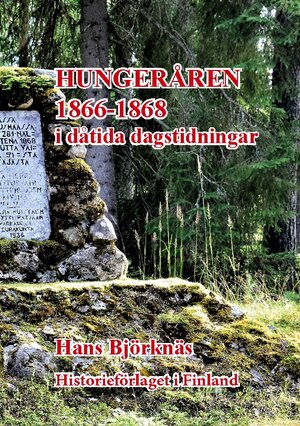 Buchcover Hungeråren 1866-1868 | Hans Björknäs | EAN 9789528067603 | ISBN 952-80-6760-3 | ISBN 978-952-80-6760-3