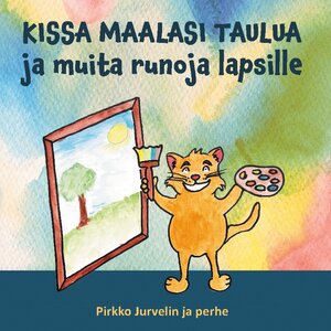 Buchcover Kissa maalasi taulua | Pirkko Jurvelin | EAN 9789528067719 | ISBN 952-80-6771-9 | ISBN 978-952-80-6771-9