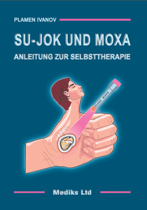 Buchcover Su-Jok und Moxa  | EAN 9789549055818 | ISBN 954-90558-1-7 | ISBN 978-954-90558-1-8