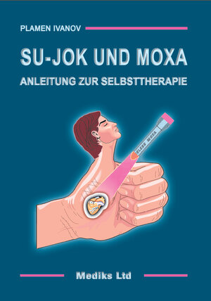 Buchcover Su-Jok und Moxa | EAN 9789549055818 | ISBN 954-90558-1-7 | ISBN 978-954-90558-1-8