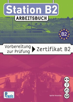 Buchcover Station B2 - Arbeitsbuch | Spiros Koukidis | EAN 9789608261396 | ISBN 960-8261-39-2 | ISBN 978-960-8261-39-6