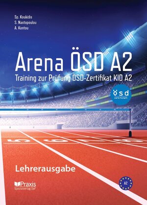 Buchcover Arena ÖSD A2: Lehrerausgabe | Spiros Koukidis | EAN 9789608261907 | ISBN 960-8261-90-2 | ISBN 978-960-8261-90-7