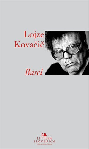 Buchcover Basel | Lojze Kovacic | EAN 9789616547994 | ISBN 961-6547-99-2 | ISBN 978-961-6547-99-4