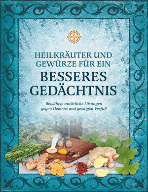 Buchcover Heilkräuter und Gewürze für ein besseres Gedächtnis | Sanja Lončar | EAN 9789619466438 | ISBN 961-94664-3-8 | ISBN 978-961-94664-3-8