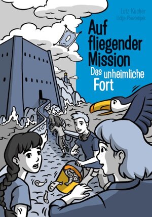 Buchcover Auf fliegender Mission 3 - Das unheimliche Fort | Lutz Kucher | EAN 9789619512647 | ISBN 961-95126-4-2 | ISBN 978-961-95126-4-7