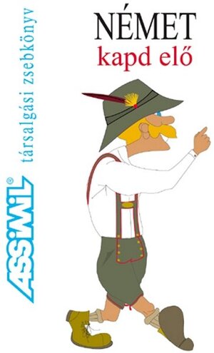 Buchcover Assimil Német Kapd Elö | EAN 9789638162199 | ISBN 963-8162-19-8 | ISBN 978-963-8162-19-9