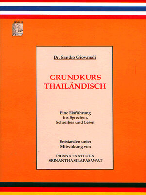 Buchcover Grundkurs Thailändisch | Sandro Giovanoli | EAN 9789742106645 | ISBN 974-210-664-9 | ISBN 978-974-210-664-5