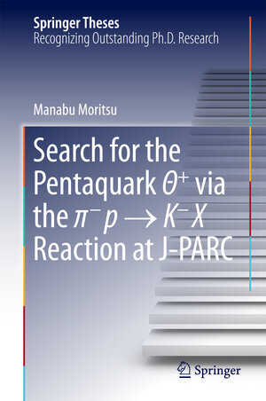 Buchcover Search for the Pentaquark Θ+ via the π−p → K−X Reaction at J-PARC | Manabu Moritsu | EAN 9789811000102 | ISBN 981-10-0010-7 | ISBN 978-981-10-0010-2