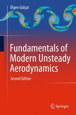 Buchcover Fundamentals of Modern Unsteady Aerodynamics | Ülgen Gülçat | EAN 9789811000164 | ISBN 981-10-0016-6 | ISBN 978-981-10-0016-4