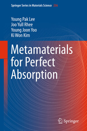 Buchcover Metamaterials for Perfect Absorption | Young Pak Lee | EAN 9789811001031 | ISBN 981-10-0103-0 | ISBN 978-981-10-0103-1