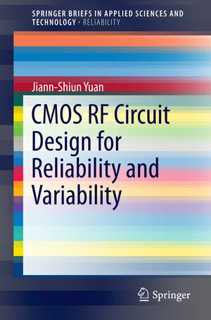 Buchcover CMOS RF Circuit Design for Reliability and Variability | Jiann-Shiun Yuan | EAN 9789811008825 | ISBN 981-10-0882-5 | ISBN 978-981-10-0882-5