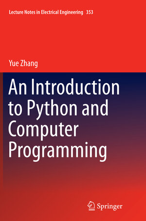 Buchcover An Introduction to Python and Computer Programming | Yue Zhang | EAN 9789811012433 | ISBN 981-10-1243-1 | ISBN 978-981-10-1243-3