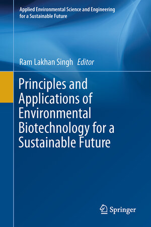 Buchcover Principles and Applications of Environmental Biotechnology for a Sustainable Future  | EAN 9789811018657 | ISBN 981-10-1865-0 | ISBN 978-981-10-1865-7