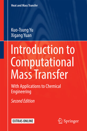 Buchcover Introduction to Computational Mass Transfer | Kuo-Tsung Yu | EAN 9789811024979 | ISBN 981-10-2497-9 | ISBN 978-981-10-2497-9