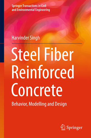 Buchcover Steel Fiber Reinforced Concrete | Harvinder Singh | EAN 9789811025068 | ISBN 981-10-2506-1 | ISBN 978-981-10-2506-8