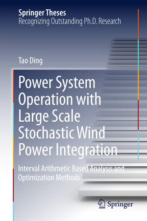 Buchcover Power System Operation with Large Scale Stochastic Wind Power Integration | Tao Ding | EAN 9789811025600 | ISBN 981-10-2560-6 | ISBN 978-981-10-2560-0