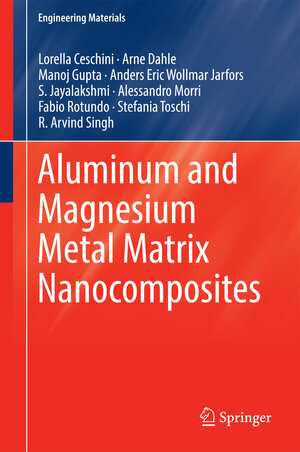 Buchcover Aluminum and Magnesium Metal Matrix Nanocomposites | Lorella Ceschini | EAN 9789811026805 | ISBN 981-10-2680-7 | ISBN 978-981-10-2680-5