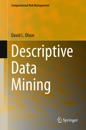 Buchcover Descriptive Data Mining | David L. Olson | EAN 9789811033407 | ISBN 981-10-3340-4 | ISBN 978-981-10-3340-7