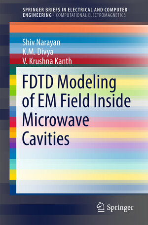Buchcover FDTD Modeling of EM Field inside Microwave Cavities | Shiv Narayan | EAN 9789811034152 | ISBN 981-10-3415-X | ISBN 978-981-10-3415-2