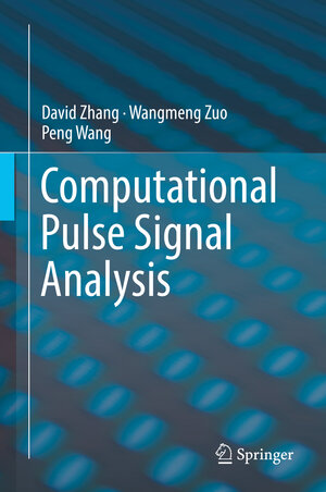 Buchcover Computational Pulse Signal Analysis | David Zhang | EAN 9789811040443 | ISBN 981-10-4044-3 | ISBN 978-981-10-4044-3