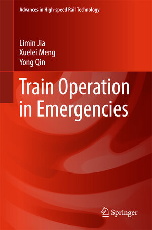 Buchcover Train Operation in Emergencies | Limin Jia | EAN 9789811045974 | ISBN 981-10-4597-6 | ISBN 978-981-10-4597-4