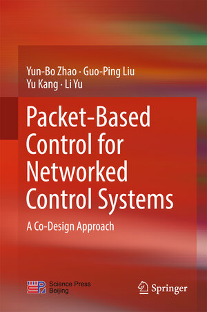 Buchcover Packet-Based Control for Networked Control Systems | Yun-Bo Zhao | EAN 9789811062506 | ISBN 981-10-6250-1 | ISBN 978-981-10-6250-6