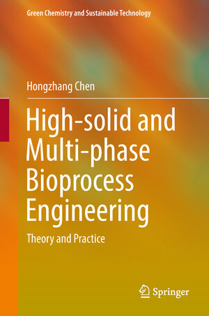 Buchcover High-solid and Multi-phase Bioprocess Engineering | Hongzhang Chen | EAN 9789811063527 | ISBN 981-10-6352-4 | ISBN 978-981-10-6352-7