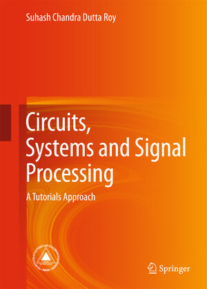 Buchcover Circuits, Systems and Signal Processing | Suhash Chandra Dutta Roy | EAN 9789811069192 | ISBN 981-10-6919-0 | ISBN 978-981-10-6919-2