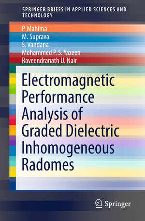 Buchcover Electromagnetic Performance Analysis of Graded Dielectric Inhomogeneous Radomes | P. Mahima | EAN 9789811078323 | ISBN 981-10-7832-7 | ISBN 978-981-10-7832-3