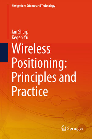 Buchcover Wireless Positioning: Principles and Practice | Ian Sharp | EAN 9789811087905 | ISBN 981-10-8790-3 | ISBN 978-981-10-8790-5