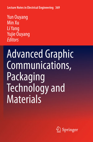 Buchcover Advanced Graphic Communications, Packaging Technology and Materials  | EAN 9789811090783 | ISBN 981-10-9078-5 | ISBN 978-981-10-9078-3
