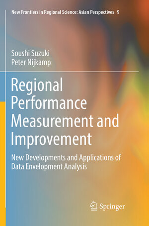 Buchcover Regional Performance Measurement and Improvement | Soushi Suzuki | EAN 9789811091148 | ISBN 981-10-9114-5 | ISBN 978-981-10-9114-8