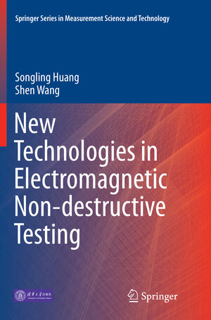 Buchcover New Technologies in Electromagnetic Non-destructive Testing | Songling Huang | EAN 9789811091995 | ISBN 981-10-9199-4 | ISBN 978-981-10-9199-5