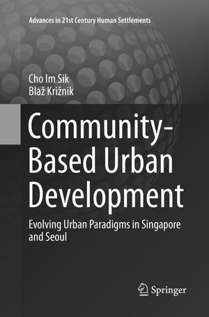 Buchcover Community-Based Urban Development | Im Sik Cho | EAN 9789811094965 | ISBN 981-10-9496-9 | ISBN 978-981-10-9496-5