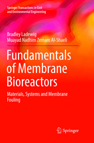 Buchcover Fundamentals of Membrane Bioreactors | Bradley Ladewig | EAN 9789811095047 | ISBN 981-10-9504-3 | ISBN 978-981-10-9504-7