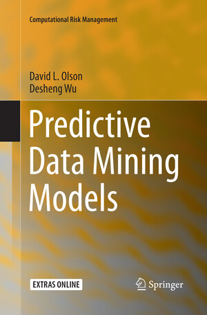 Buchcover Predictive Data Mining Models | David L. Olson | EAN 9789811096457 | ISBN 981-10-9645-7 | ISBN 978-981-10-9645-7