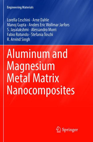 Buchcover Aluminum and Magnesium Metal Matrix Nanocomposites | Lorella Ceschini | EAN 9789811096808 | ISBN 981-10-9680-5 | ISBN 978-981-10-9680-8