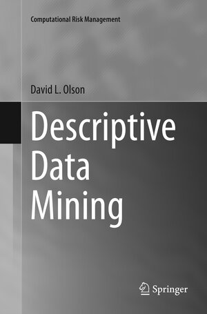 Buchcover Descriptive Data Mining | David L. Olson | EAN 9789811098475 | ISBN 981-10-9847-6 | ISBN 978-981-10-9847-5