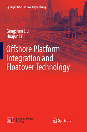 Buchcover Offshore Platform Integration and Floatover Technology | Gengshen Liu | EAN 9789811099212 | ISBN 981-10-9921-9 | ISBN 978-981-10-9921-2