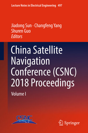 Buchcover China Satellite Navigation Conference (CSNC) 2018 Proceedings | EAN 9789811300042 | ISBN 981-13-0004-6 | ISBN 978-981-13-0004-2
