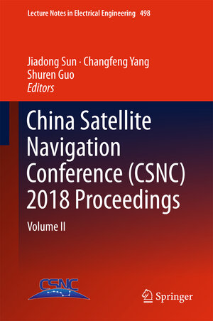 Buchcover China Satellite Navigation Conference (CSNC) 2018 Proceedings | EAN 9789811300141 | ISBN 981-13-0014-3 | ISBN 978-981-13-0014-1