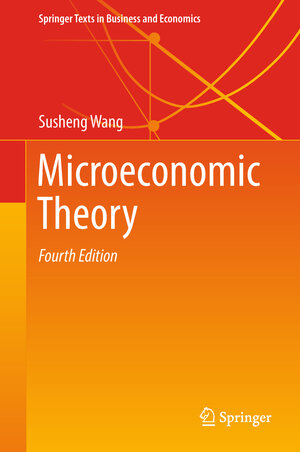 Buchcover Microeconomic Theory | Susheng Wang | EAN 9789811300400 | ISBN 981-13-0040-2 | ISBN 978-981-13-0040-0