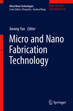 Buchcover Micro and Nano Fabrication Technology | EAN 9789811300974 | ISBN 981-13-0097-6 | ISBN 978-981-13-0097-4