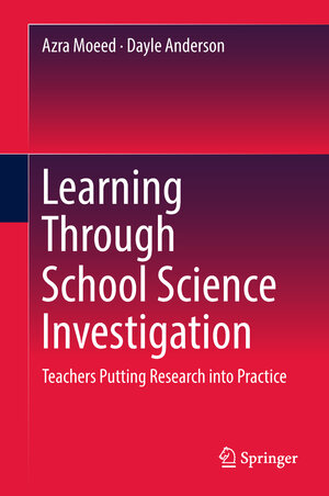 Buchcover Learning Through School Science Investigation | Azra Moeed | EAN 9789811316159 | ISBN 981-13-1615-5 | ISBN 978-981-13-1615-9