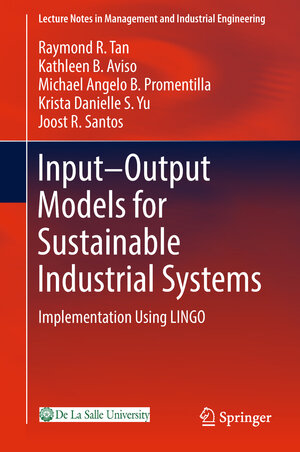 Buchcover Input-Output Models for Sustainable Industrial Systems | Raymond R. Tan | EAN 9789811318726 | ISBN 981-13-1872-7 | ISBN 978-981-13-1872-6