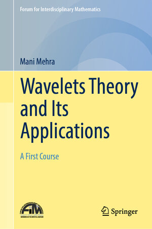 Buchcover Wavelets Theory and Its Applications | Mani Mehra | EAN 9789811325946 | ISBN 981-13-2594-4 | ISBN 978-981-13-2594-6